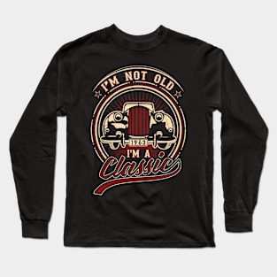 I'm Not Old I'm A Classic Oldtimer 1963 Love Gift Long Sleeve T-Shirt